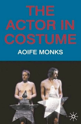 Aoife Monks - The Actor in Costume - 9780230217003 - V9780230217003