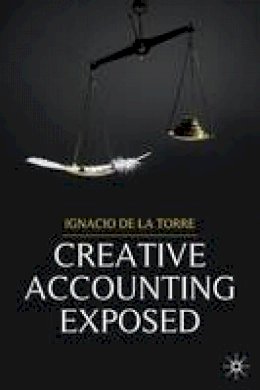 Ignacio de La Torre - Creative Accounting Exposed - 9780230217706 - V9780230217706