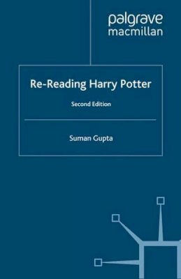 Suman Gupta - Re-Reading Harry Potter - 9780230219588 - V9780230219588