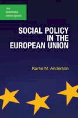 Karen M. Anderson - Social Policy in the European Union - 9780230223509 - V9780230223509