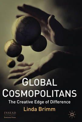 Linda Brimm - Global Cosmopolitans: The Creative Edge of Difference (Insead Business Press) - 9780230230781 - V9780230230781