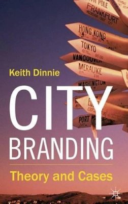 K. Dinnie - City Branding: Theory and Cases - 9780230241855 - V9780230241855