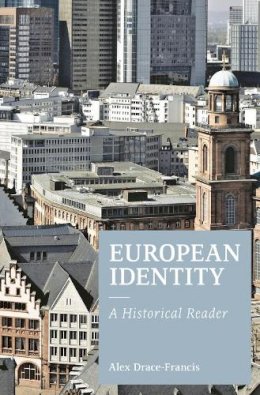 Alex Drace-Francis - European Identity: A Historical Reader - 9780230243293 - V9780230243293