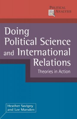 Dr Heather Savigny - Doing Political Science and International Relations: Theories in Action - 9780230245877 - V9780230245877