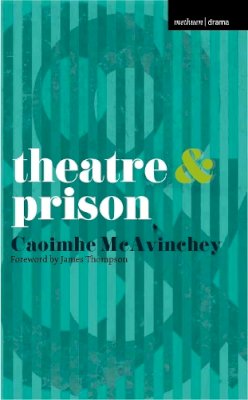 Caoimhe McAvinchey - Theatre and Prison - 9780230247932 - V9780230247932