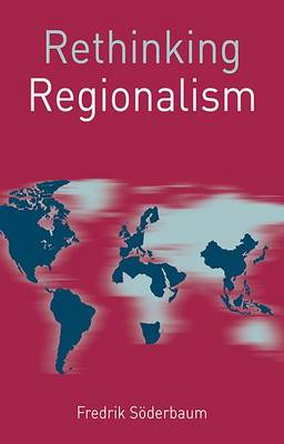 Dr Fredrik Soderbaum - Rethinking Regionalism - 9780230272415 - V9780230272415