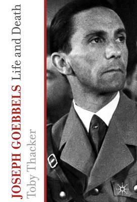 Toby Thacker - Joseph Goebbels - 9780230278660 - V9780230278660