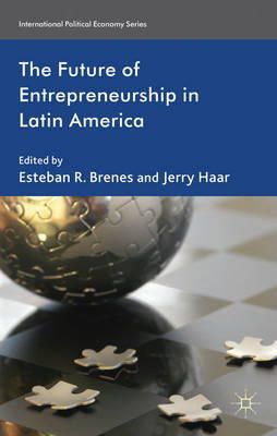 N/A - The Future of Entrepreneurship in Latin America (International Political Economy) - 9780230279186 - V9780230279186