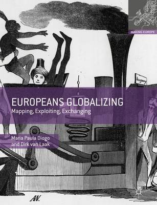 Maria Paula Diogo - Europeans Globalizing: Mapping, Exploiting, Exchanging - 9780230279636 - V9780230279636