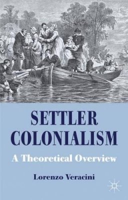 L. Veracini - Settler Colonialism: A Theoretical Overview - 9780230284906 - V9780230284906