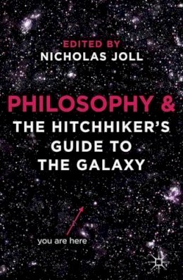 Nicholas (Ed) Joll - Philosophy and The Hitchhiker´s Guide to the Galaxy - 9780230291126 - V9780230291126