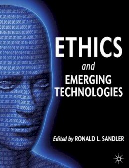 Sandler  Ronald - Ethics and Emerging Technologies - 9780230367036 - V9780230367036