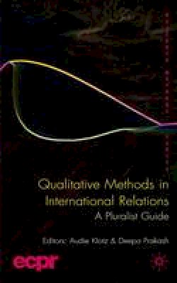 Audie Klotz (Ed.) - Qualitative Methods in International Relations: A Pluralist Guide - 9780230542396 - V9780230542396