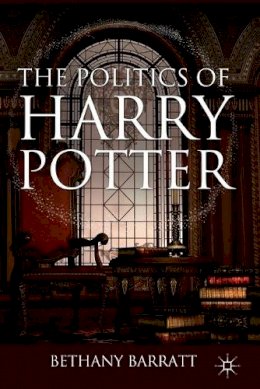 B. Barratt - The Politics of Harry Potter - 9780230608993 - V9780230608993