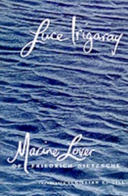 Luce Irigaray - Marine Lover of Friedrich Nietzsche - 9780231070836 - V9780231070836