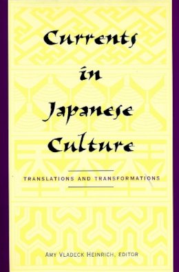 Amy Vladeck . Ed(S): Heinrich - Currents in Japanese Culture - 9780231096966 - V9780231096966