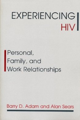 Barry Adam - Experiencing HIV: Personal, Family, and Work Relationships - 9780231101202 - V9780231101202