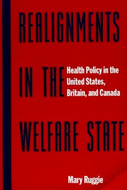 Mary Ruggie - Realignments in the Welfare State - 9780231104852 - V9780231104852