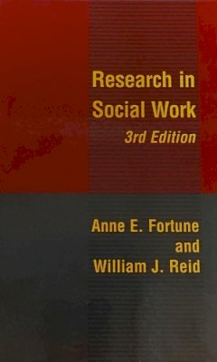 Fortune, Anne E.; Reid, R. - Research in Social Work - 9780231108126 - V9780231108126