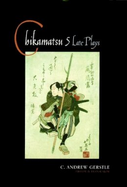 Monzaemon Chikamatsu - Chikamatsu – Five Late Plays (Translations from the Asian Classics) - 9780231121668 - V9780231121668