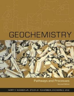 Harry McSween - Geochemistry: Pathways and Processes - 9780231124409 - V9780231124409