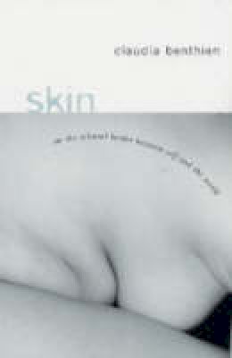 Claudia Benthien - Skin: On the Cultural Border Between Self and World - 9780231125031 - V9780231125031