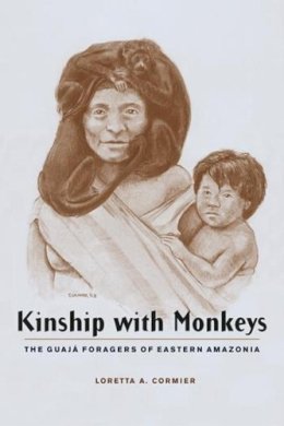 Loretta A. Cormier - Kinship with Monkeys - 9780231125253 - V9780231125253