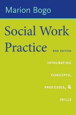 Marion Bogo - Social Work Practice: Concepts, Processes, and Interviewing - 9780231125468 - V9780231125468