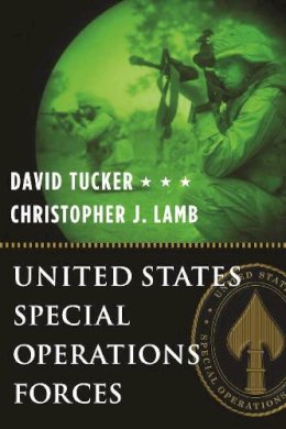 Tucker, David; Lamb, Christopher J. - United States Special Operations Forces - 9780231131902 - V9780231131902