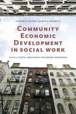 Steven D. Soifer - Community Economic Development in Social Work - 9780231133951 - V9780231133951