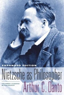 Arthur C. Danto - Nietzsche as Philosopher - 9780231135191 - V9780231135191