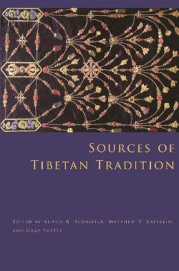 Schaeffer - Sources of Tibetan Tradition - 9780231135986 - V9780231135986
