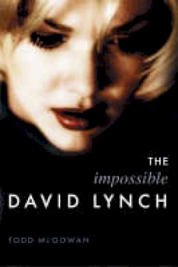 Todd McGowan - The Impossible David Lynch - 9780231139557 - V9780231139557