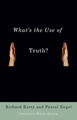 Richard Rorty - What´s the Use of Truth? - 9780231140157 - V9780231140157