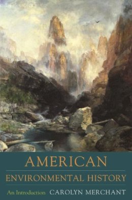 Carolyn Merchant - American Environmental History - 9780231140348 - V9780231140348