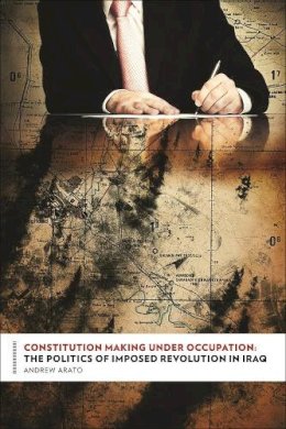 Andrew Arato - Constitution Making Under Occupation - 9780231143028 - V9780231143028