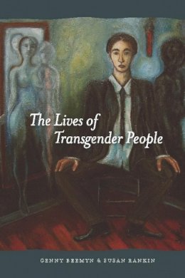 Genny Beemyn - The Lives of Transgender People - 9780231143066 - V9780231143066