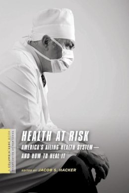 Jacob . Ed(S): Hacker - Health at Risk - 9780231146036 - V9780231146036