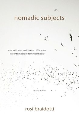 Rosi Braidotti - Nomadic Subjects: Embodiment and Sexual Difference in Contemporary Feminist Theory - 9780231153898 - V9780231153898