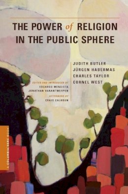 Judith Butler - The Power of Religion in the Public Sphere - 9780231156455 - V9780231156455