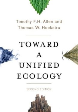 Timothy Allen - Toward a Unified Ecology - 9780231168885 - V9780231168885