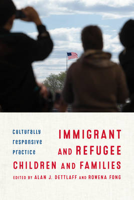 Alan J. (E Dettlaff - Immigrant and Refugee Children and Families: Culturally Responsive Practice - 9780231172851 - V9780231172851