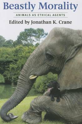 Jonathan K. ( Crane - Beastly Morality: Animals as Ethical Agents - 9780231174176 - V9780231174176