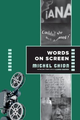 Michel Chion - Words on Screen - 9780231174985 - V9780231174985