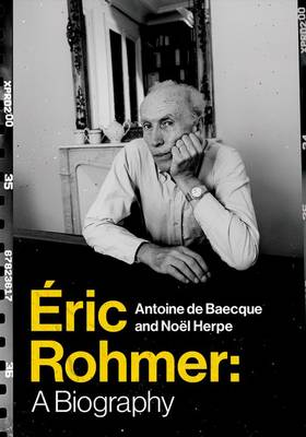 Antoine de Baecque - Éric Rohmer: A Biography - 9780231175586 - V9780231175586