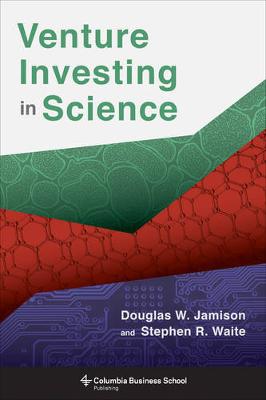 Douglas W. Jamison - Venture Investing in Science - 9780231175722 - V9780231175722