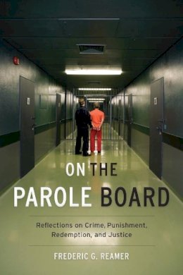 Frederic G. Reamer - On the Parole Board - 9780231177320 - V9780231177320