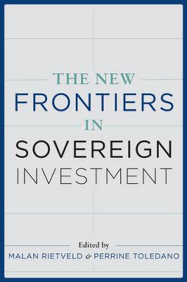 Malan (Ed) Rietveld - The New Frontiers of Sovereign Investment - 9780231177504 - V9780231177504