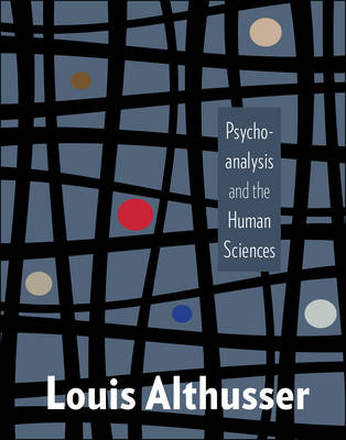 Louis Althusser - Psychoanalysis and the Human Sciences - 9780231177658 - V9780231177658