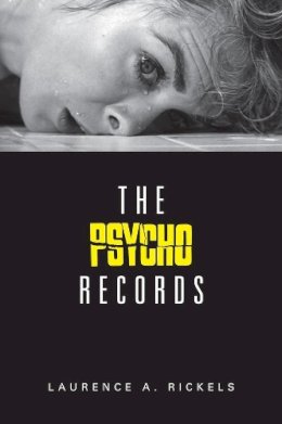 Laurence A. Rickels - Psycho Records The - 9780231181129 - V9780231181129